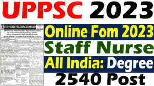 UPPSC Staff Nurse Online Form 2023